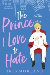 Книга The Prince I Love to Hate: A Steamy Romantic Comedy (The Heir Affair Book 1)