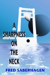 Книга A Sharpness On The Neck (Saberhagen's Dracula Book 9)