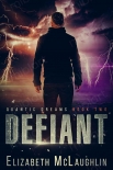 Книга Defiant: Quantic Dreams Book 2