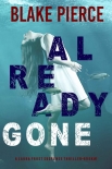 Книга Already Gone (A Laura Frost FBI Suspense Thriller—Book 1)