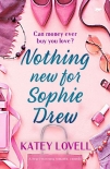Книга Nothing New for Sophie Drew: a heart-warming romantic comedy