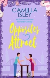 Книга Opposites Attract: An Enemies to Lovers, Neighbors to Lovers Romantic Comedy (First Comes Love Book 