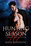 Книга Hunting Season: Werewolf Bodyguard Romance (Guarded by the Shifter Book 1)