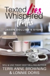 Книга Texted Lies, Whispered Truths: Jason Collier's Story