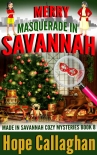 Книга Merry Masquerade in Savannah: A Made in Savannah Cozy Mystery (Made in Savannah Cozy Mysteries Serie