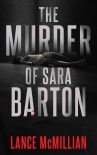 Книга The Murder of Sara Barton (Atlanta Murder Squad Book 1)