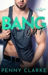 Книга Bang Out: A New Adult College Romance (Main Desire Book 2)