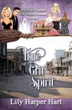 Книга True Grit Spirit: A Maddie Graves and Hannah Hickok Mystery