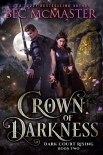 Книга Crown of Darkness (Dark Court Rising Book 2)
