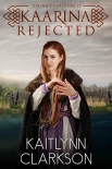 Книга Kaarina: Rejected (Viking Guardians Book 2)