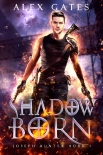 Книга Shadow Born: A Joseph Hunter Novel: Book 1 (Joseph Hunter Series)
