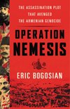Operation Nemesis: The Assassination Plot that Avenged the Armenian Genocide - _2.jpg
