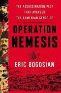 Книга Operation Nemesis: The Assassination Plot that Avenged the Armenian Genocide