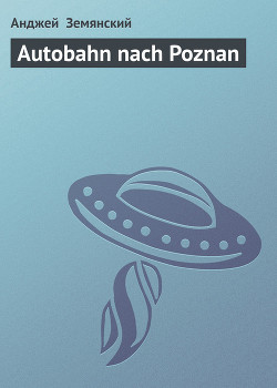 Книга Autobahn nach Poznan