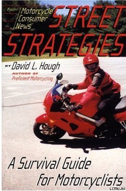 Книга Дорожная стратегия. Учебник по выживанию для мотоциклистов