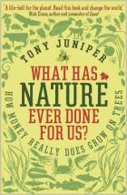 Книга Что природа когда-либо делала для нас? Как деньги действительно растут на деревьях