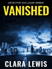 Книга Detective Ava Locke 0.5-Vanished