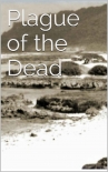 Книга Plague of the Dead (Book 1)