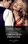 Книга His Scandalous Christmas Princess (Mills &amp; Boon Modern) (Royal Christmas Weddings, Book 2)