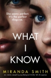 Книга What I Know: An utterly compelling psychological thriller full of suspense