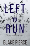 Книга Left To Run (An Adele Sharp Mystery—Book Two)