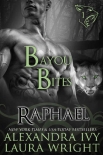 Книга Raphael: Bayou Bites (Bayou Heat Book 1)